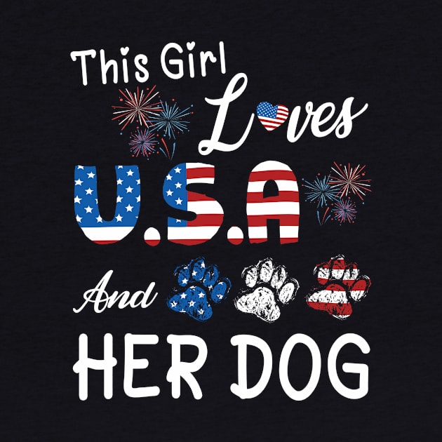 This Girl Loves USA And Her Dog Happy Father Parent July 4th Day Nana Mom Aunt Sister Wife Daughter by Cowan79